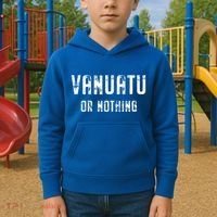Vanuatu Lover Vanuatu Or Nothing Gift Kids Hoodie thumb 2
