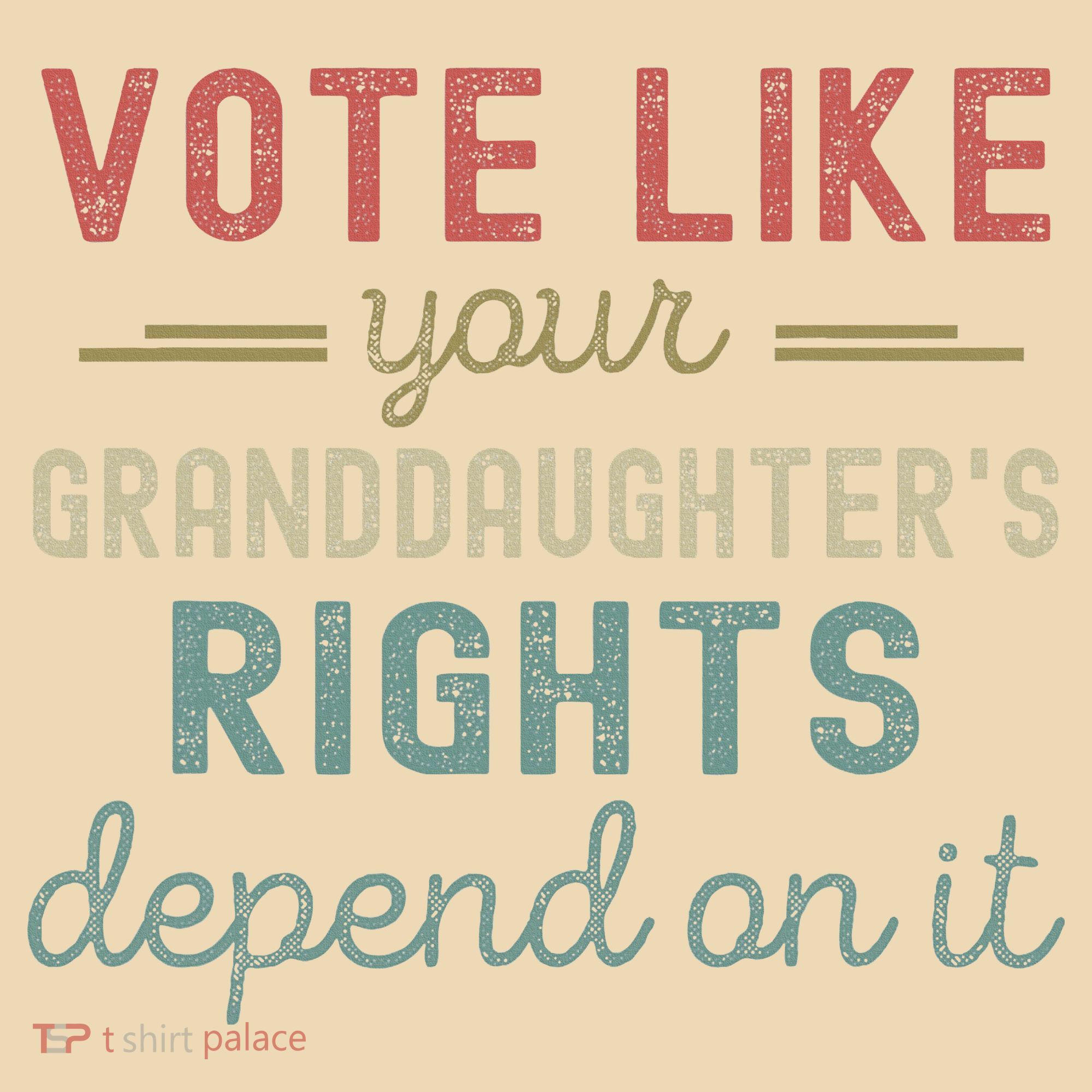 Vote Like Your GranddaughterS Rights Depends On It Tote Bag