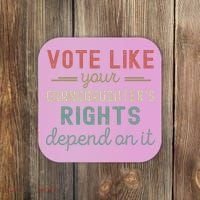 Vote Like Your GranddaughterS Rights Depends On It Coaster thumb 0