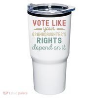 Vote Like Your GranddaughterS Rights Depends On It Tumbler thumb 0