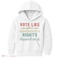 Vote Like Your GranddaughterS Rights Depends On It Kids Hoodie thumb 0