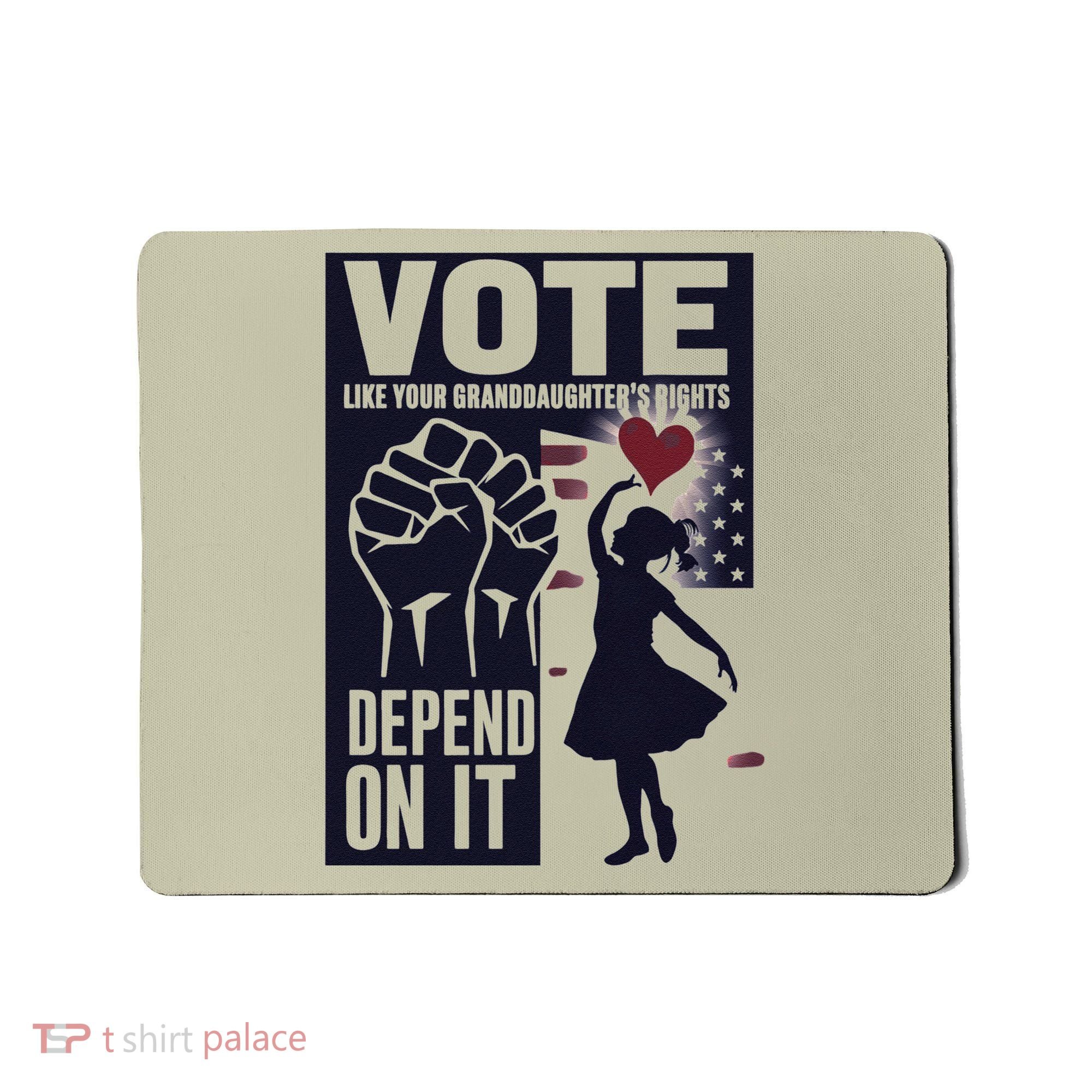 Vote Like Your GranddaughterS Rights Depend On It Sweat Mousepad
