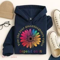 Vote Like Your GranddaughterS Rights Depend On It Hoodie thumb 4