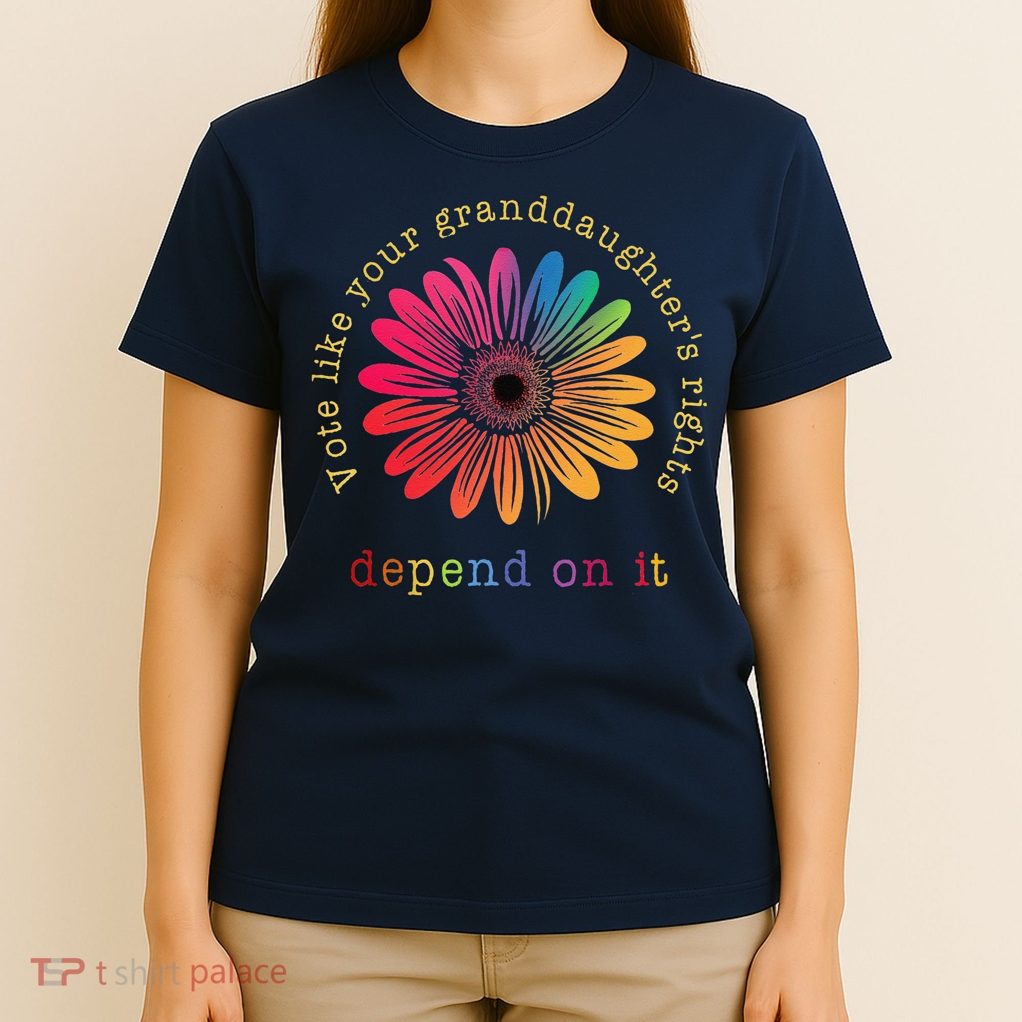 Vote Like Your GranddaughterS Rights Depend On It T-Shirt