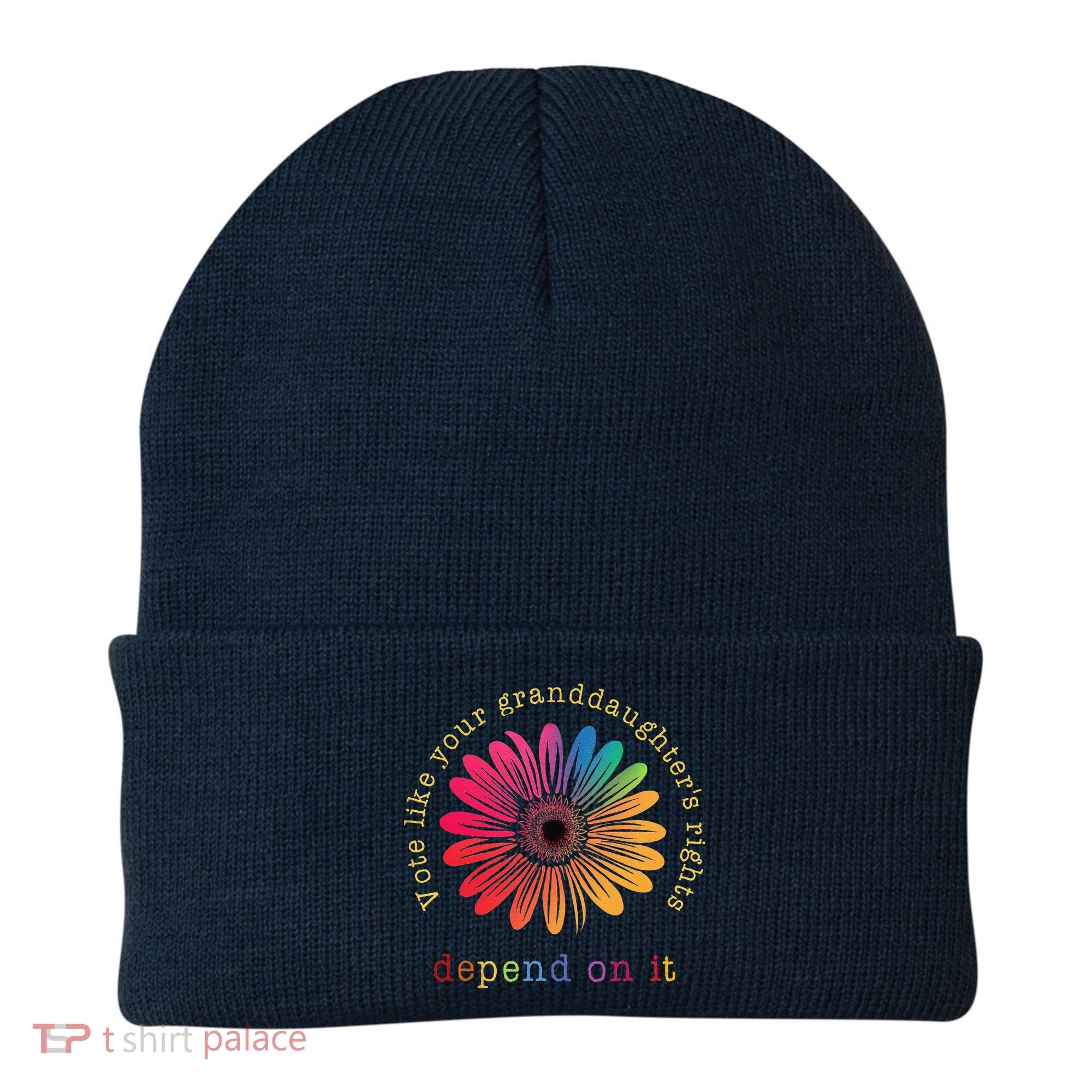 Vote Like Your GranddaughterS Rights Depend On It Beanie