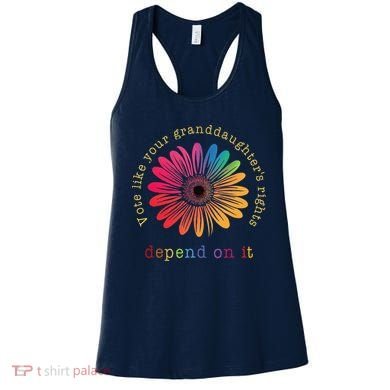 Vote Like Your GranddaughterS Rights Depend On It Women's Tank Top