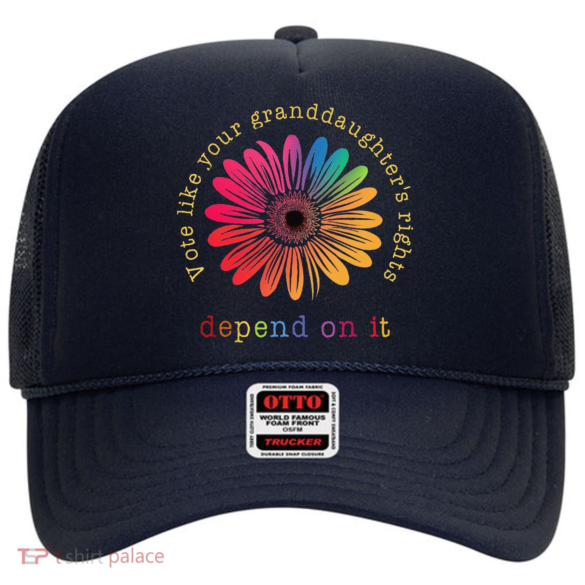 Vote Like Your GranddaughterS Rights Depend On It Hat