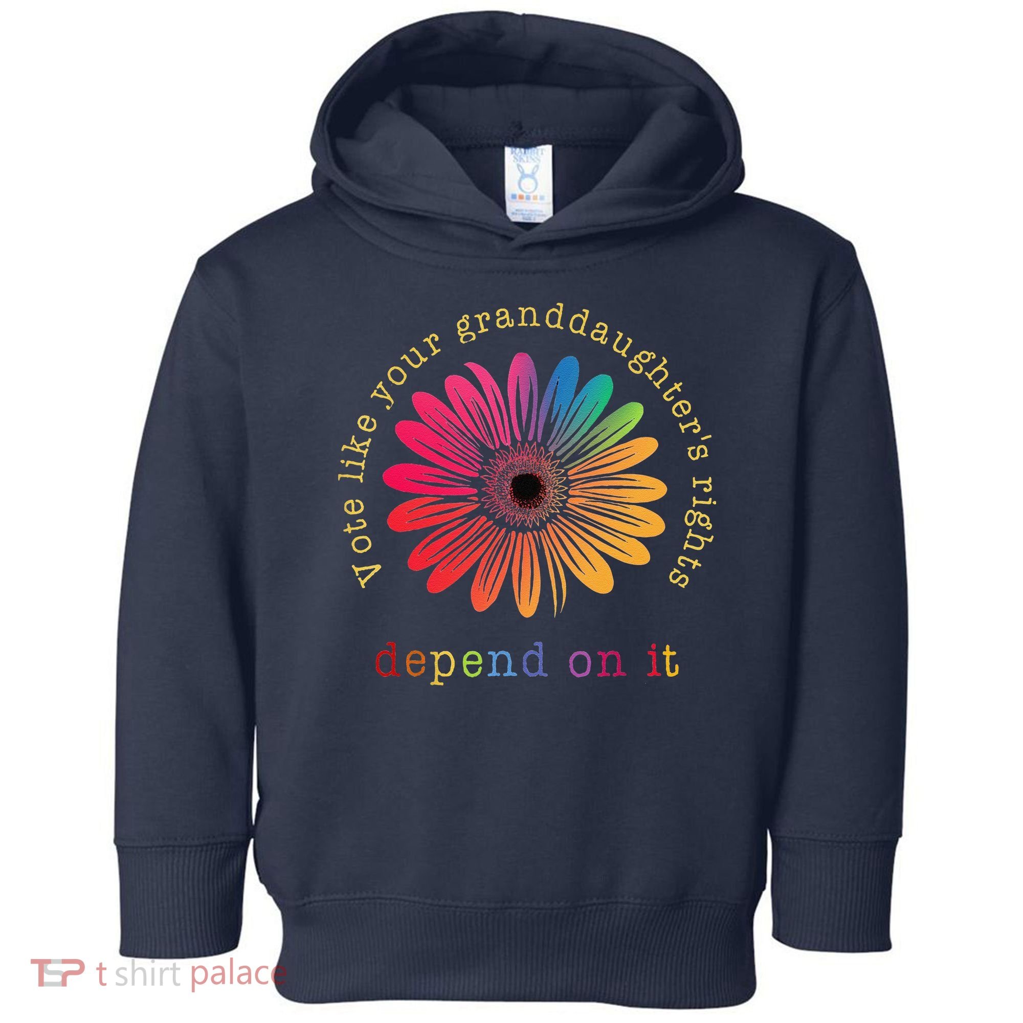 Vote Like Your GranddaughterS Rights Depend On It Toddler Hoodie