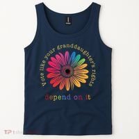 Vote Like Your GranddaughterS Rights Depend On It Tank Top thumb 2