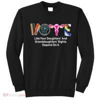 Vote Like Your Daughters And Granddaughters Rights Depend Sweatshirt thumb 0