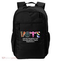 Vote Like Your Daughters And Granddaughters Rights Depend Backpack thumb 0