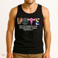 Vote Like Your Daughters And Granddaughters Rights Depend Tank Top thumb 3