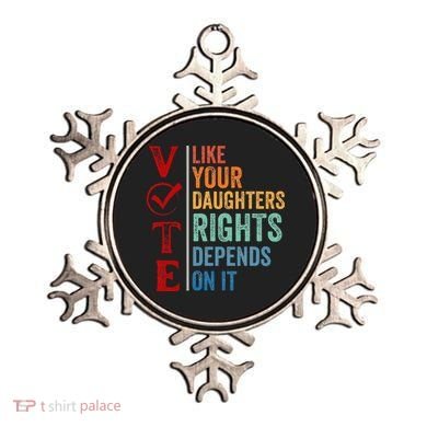 Vote Like Your Daughters Future And Rights Depends On It Ornament
