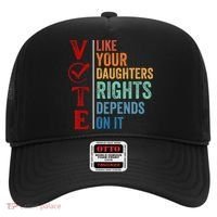 Vote Like Your Daughters Future And Rights Depends On It Hat thumb 0