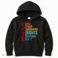 Vote Like Your Daughters Future And Rights Depends On It Kids Hoodie thumb 0