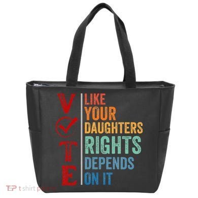 Vote Like Your Daughters Future And Rights Depends On It Tote Bag