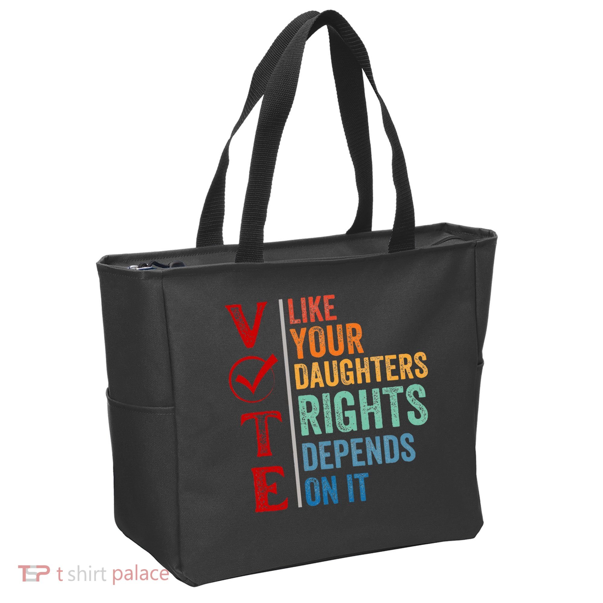 Vote Like Your Daughters Future And Rights Depends On It Tote Bag