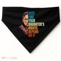 Vote Like Your DaughterS Rights Depend On It Rbg USA-Made Doggie Bandana thumb 0