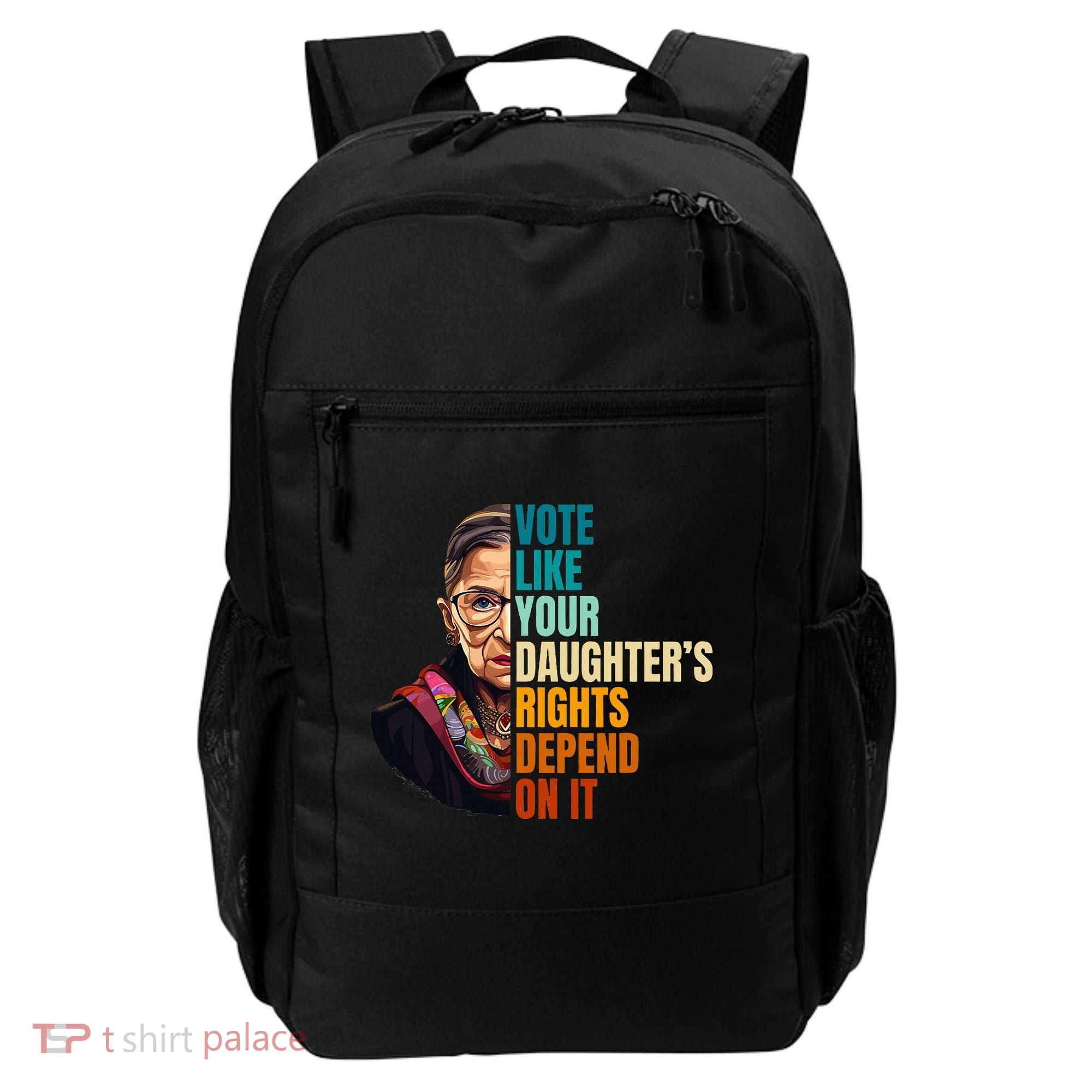 Vote Like Your DaughterS Rights Depend On It Rbg Backpack