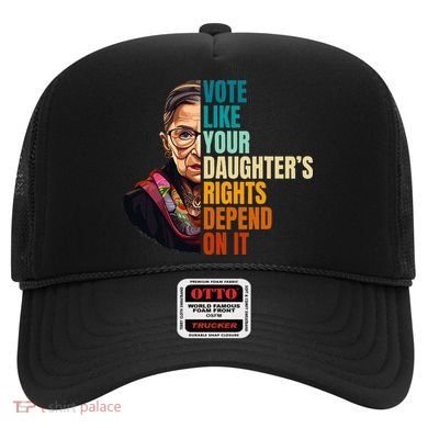 Vote Like Your DaughterS Rights Depend On It Rbg Hat