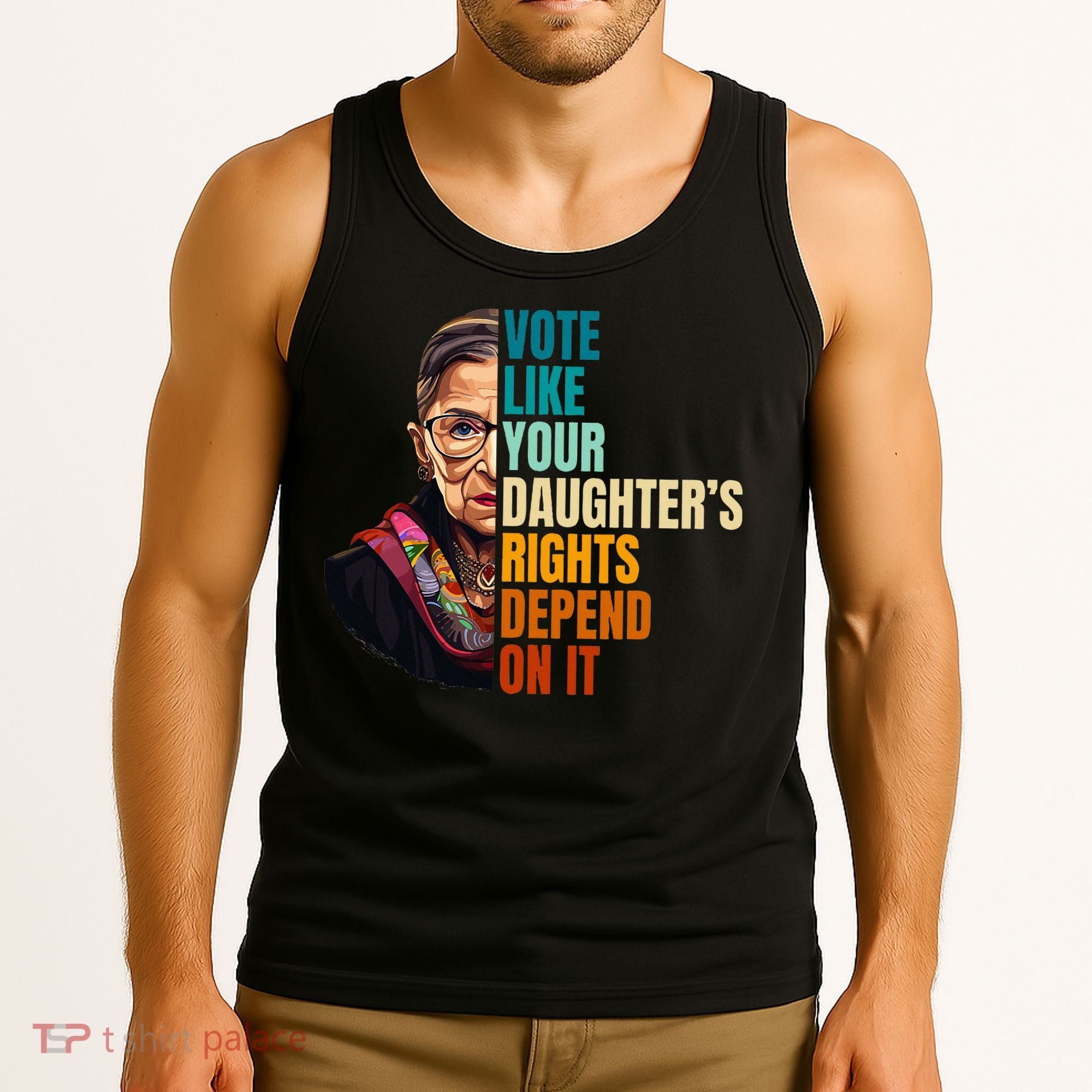 Vote Like Your DaughterS Rights Depend On It Rbg Tank Top