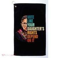 Vote Like Your DaughterS Rights Depend On It Rbg Golf Towel thumb 0