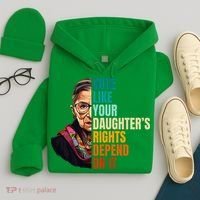 Vote Like Your DaughterS Rights Depend On It Rbg Hoodie thumb 4