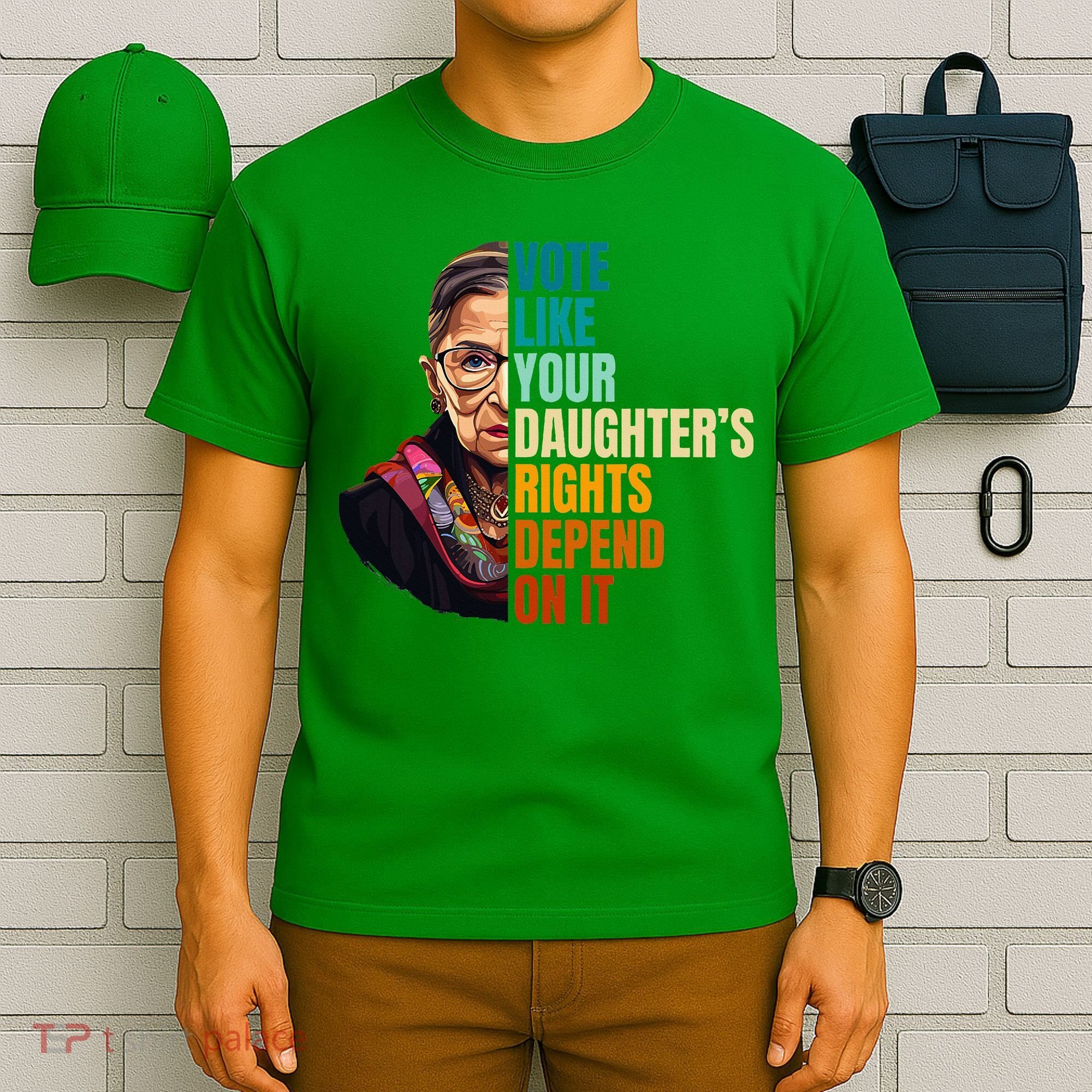 Vote Like Your DaughterS Rights Depend On It Rbg T-Shirt