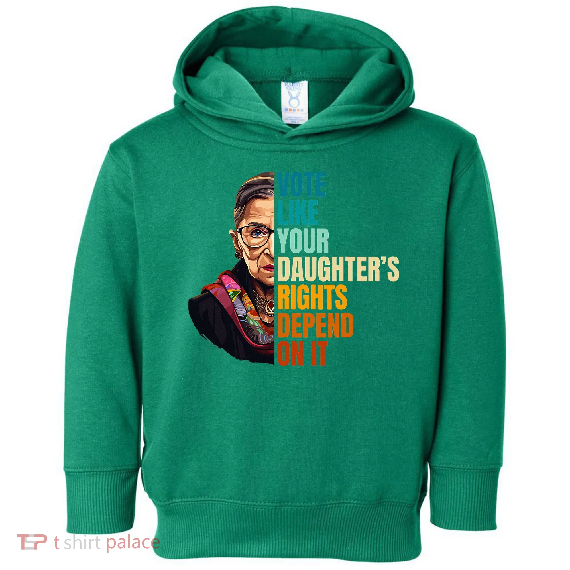 Vote Like Your DaughterS Rights Depend On It Rbg Toddler Hoodie