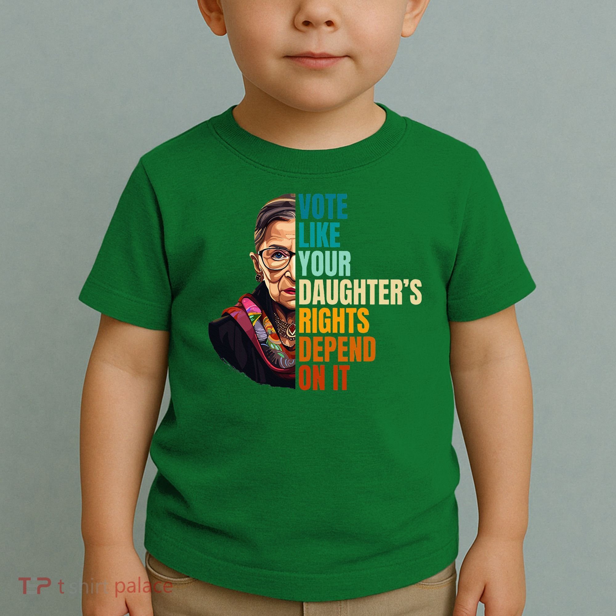 Vote Like Your DaughterS Rights Depend On It Rbg Toddler T-Shirt