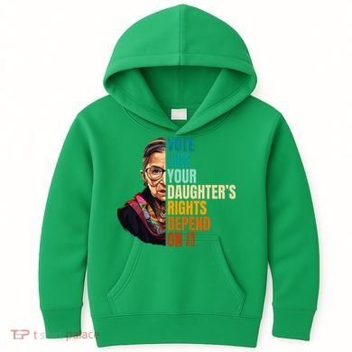 Vote Like Your DaughterS Rights Depend On It Rbg Kids Hoodie