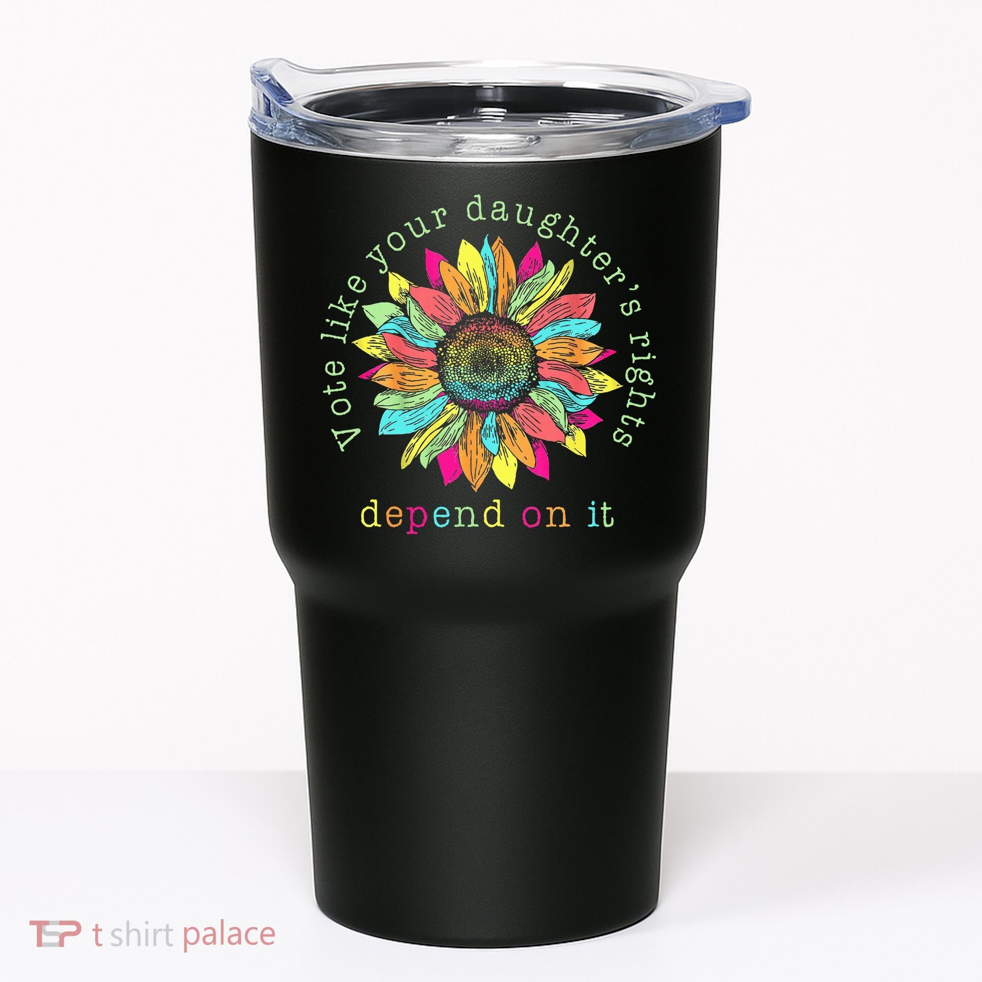 Vote Like Your DaughterS Rights Depend On It Voting Floral Tumbler