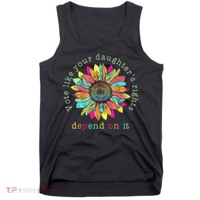 Vote Like Your DaughterS Rights Depend On It Voting Floral Tank Top