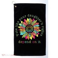 Vote Like Your DaughterS Rights Depend On It Voting Floral Golf Towel thumb 0
