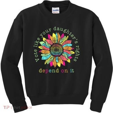 Vote Like Your DaughterS Rights Depend On It Voting Floral Kids Sweatshirt
