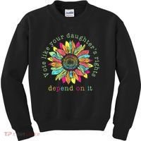 Vote Like Your DaughterS Rights Depend On It Voting Floral Kids Sweatshirt thumb 0