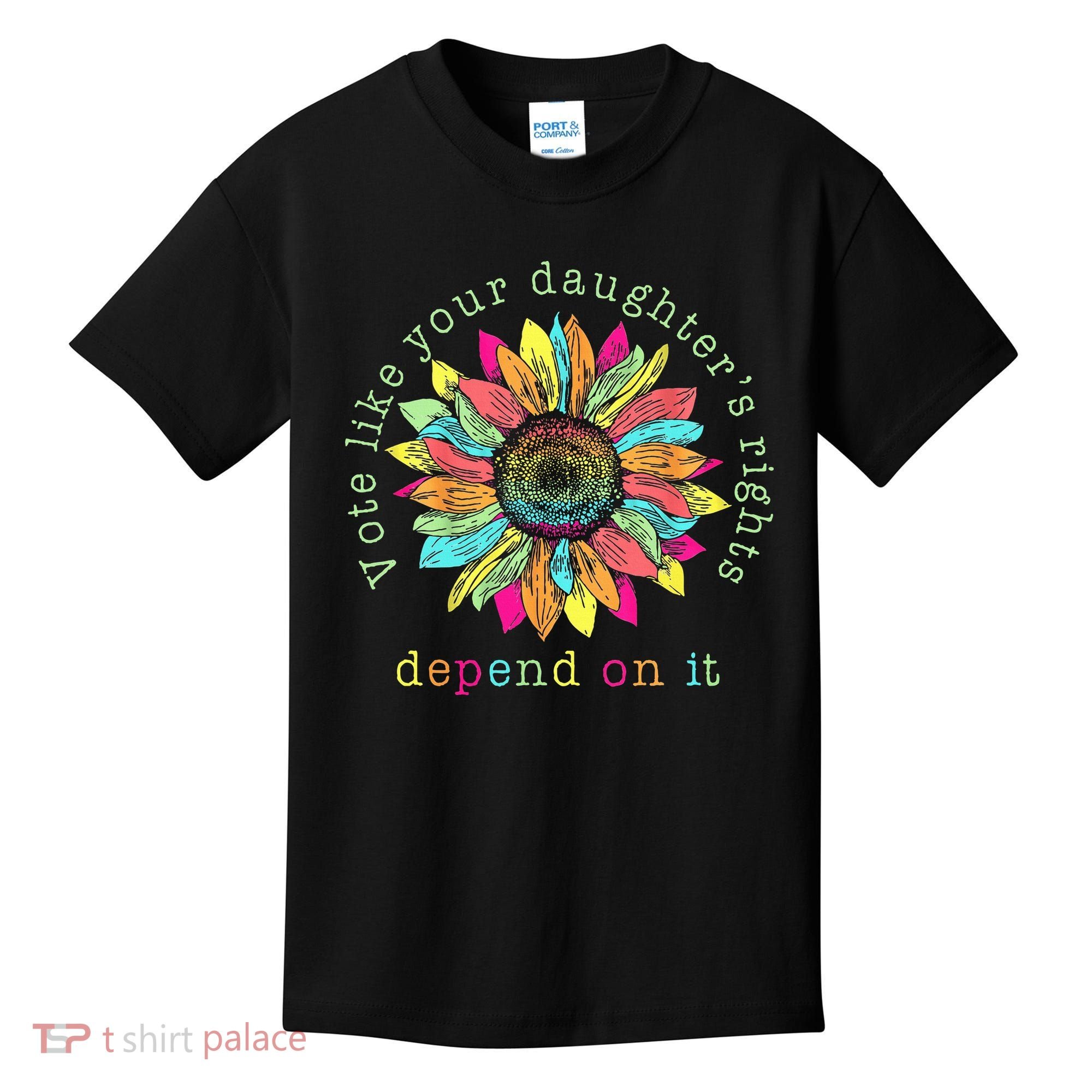 Vote Like Your DaughterS Rights Depend On It Voting Floral Kids T-Shirt