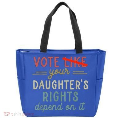 Vote Like Your DaughterS Rights Depend On It Tote Bag
