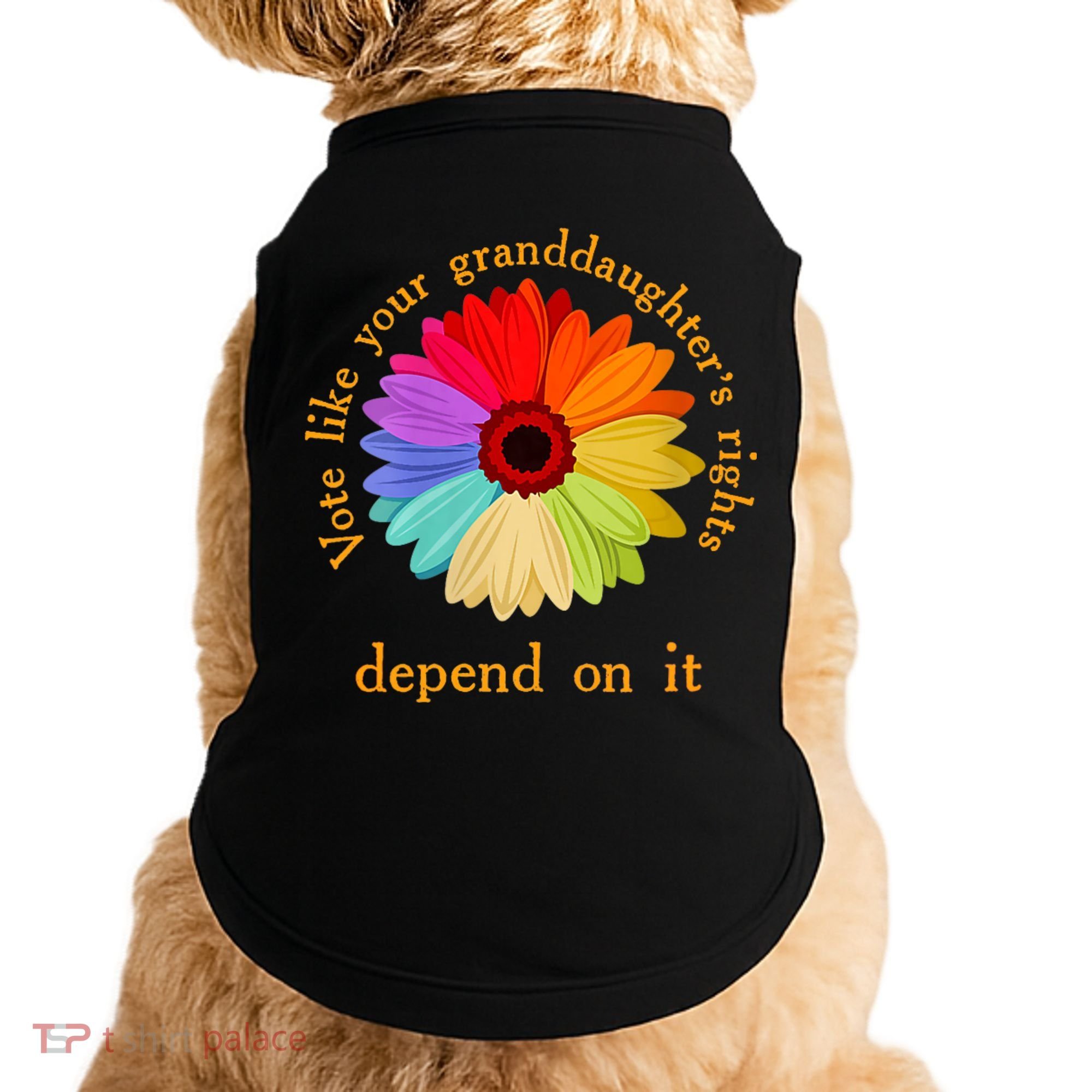 Vote Like Your GranddaughterS Rights Depend On It Funny Doggie Tank