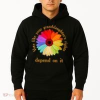 Vote Like Your GranddaughterS Rights Depend On It Funny Hoodie thumb 2
