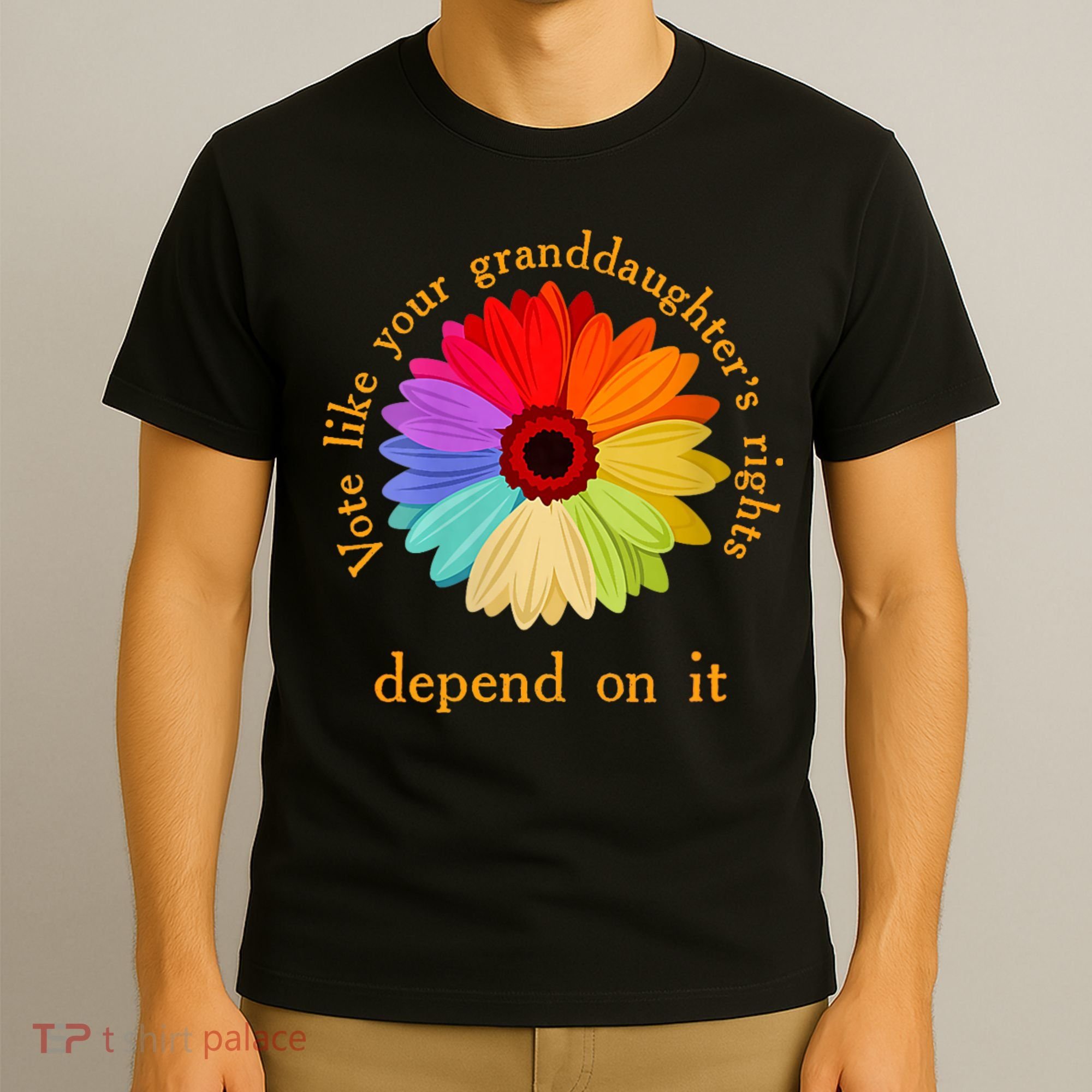 Vote Like Your GranddaughterS Rights Depend On It Funny T-Shirt