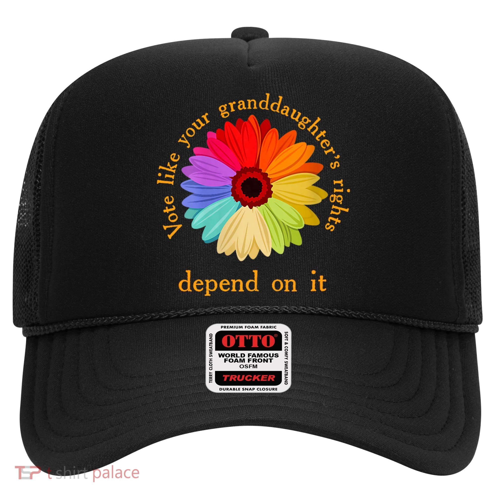 Vote Like Your GranddaughterS Rights Depend On It Funny Hat