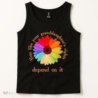 Vote Like Your GranddaughterS Rights Depend On It Funny Tank Top thumb 2