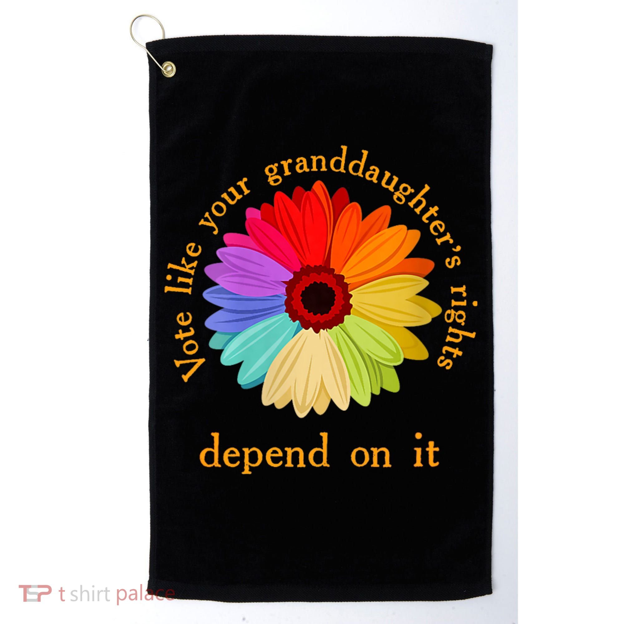 Vote Like Your GranddaughterS Rights Depend On It Funny Golf Towel
