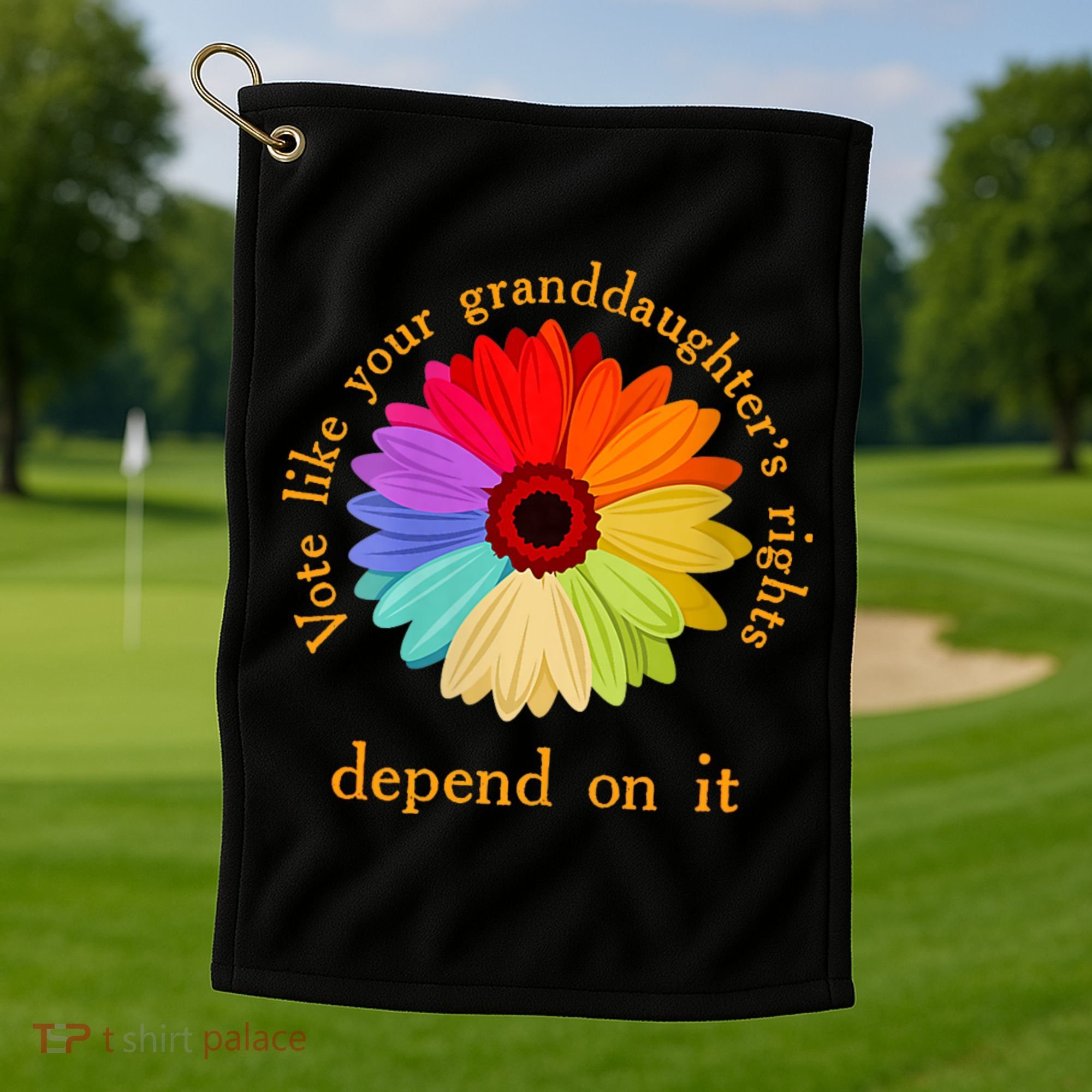 Vote Like Your GranddaughterS Rights Depend On It Funny Golf Towel