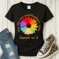 Vote Like Your GranddaughterS Rights Depend On It Funny Women's T-Shirt thumb 3