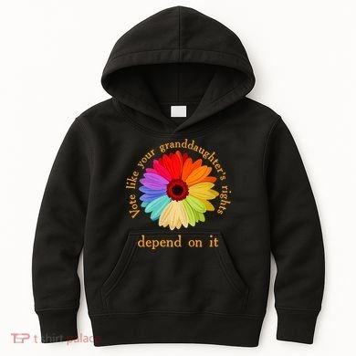Vote Like Your GranddaughterS Rights Depend On It Funny Kids Hoodie