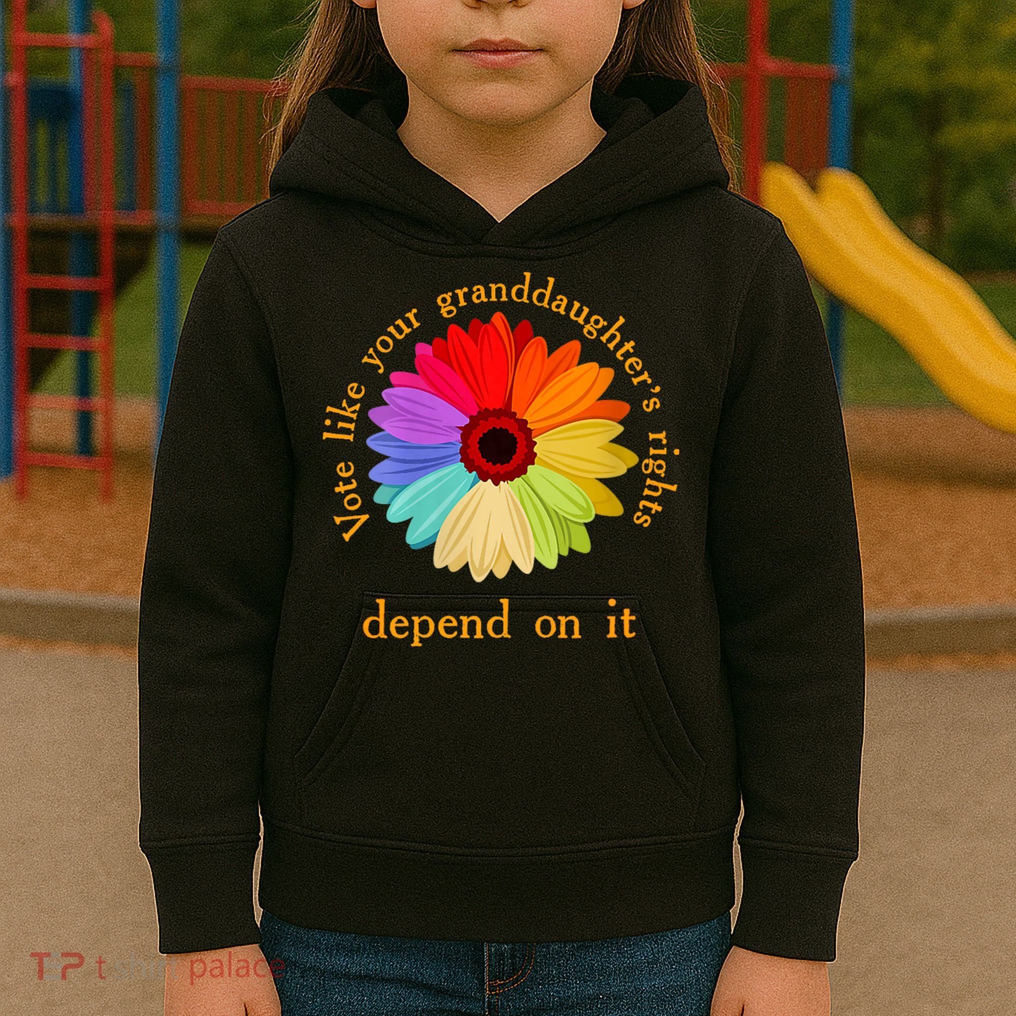 Vote Like Your GranddaughterS Rights Depend On It Funny Kids Hoodie