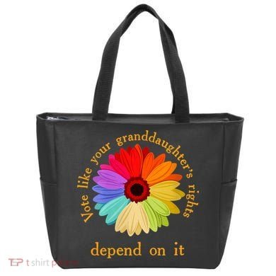 Vote Like Your GranddaughterS Rights Depend On It Funny Tote Bag