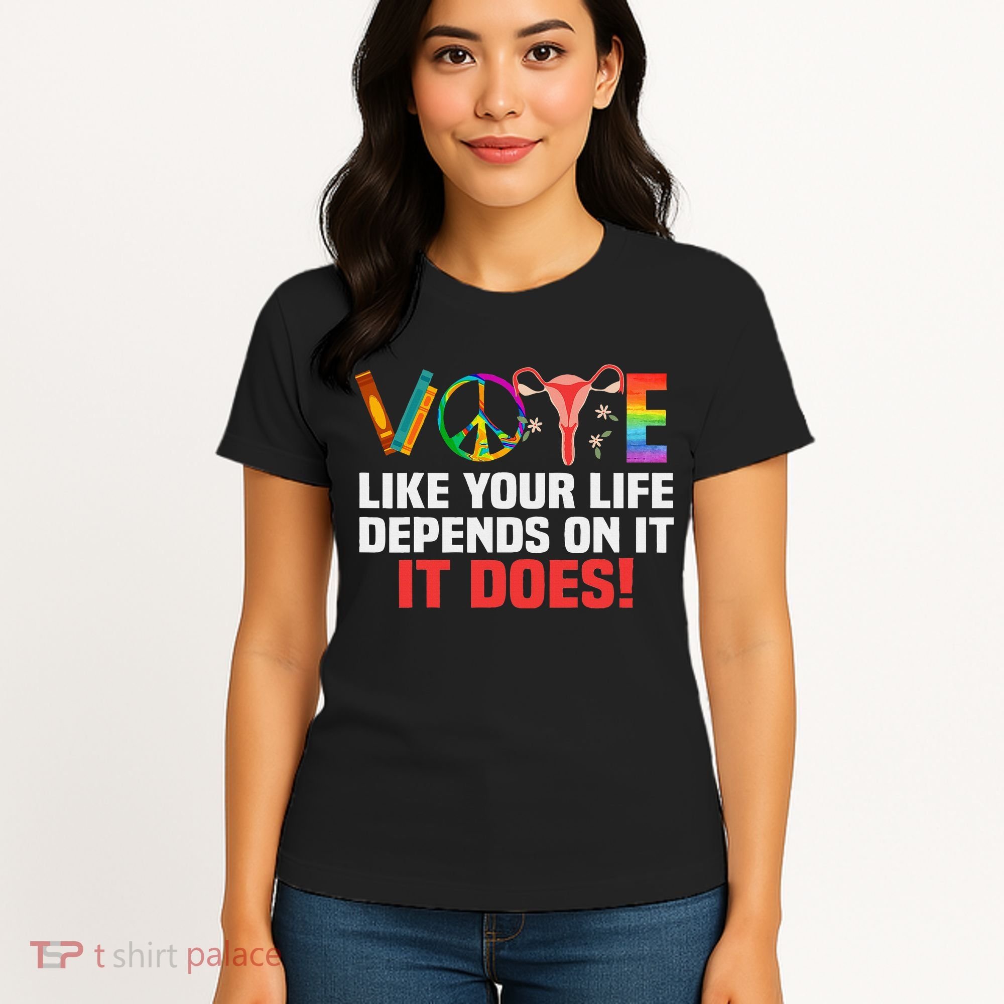 Vote Like Your Life Depends On It Feminist Gift Women's T-Shirt